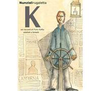 K. Sei racconti di Franz Kafka adattati a fumetti