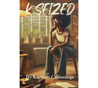 k...SEIZED: The Truth Ignored... The Strength Unseen