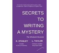 K Stanley L Taylor Secrets to Writing a Mystery (Tascabile)