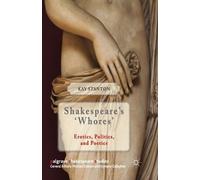 K. Stanton Shakespeare's 'Whores' (Tascabile) Palgrave Shakespeare Studies