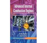 K Sudhakar Anil Kumar Advanced Internal Combustion Engines (Copertina rigida)