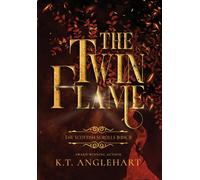 K T Anglehart The Twin Flame (Copertina rigida)