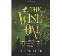K T Anglehart The Wise One (Copertina rigida) Scottish Scrolls