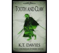 K T Davies Tooth And Claw (Copertina rigida) Chronicles of Breed