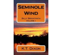 K T Dixon Seminole Wind (Tascabile) Billy Brightpath Adventures
