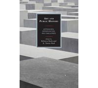 K. Tawny Paul Art and Public History (Tascabile)