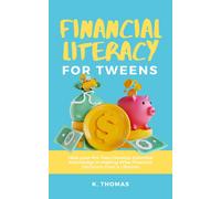 K Thomas Financial Literacy for Tweens (Tascabile) Financial Literacy for Tweens
