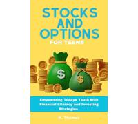 K Thomas Stocks and Options for Teens (Tascabile)