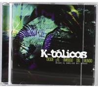 K-Tolicos - Desde El Ombligo Del Mundo