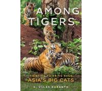 K. Ullas Karanth Among Tigers (Tascabile)