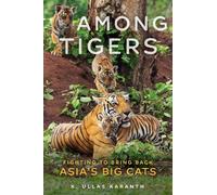 K. Ullas Karanth Among Tigers (Tascabile)