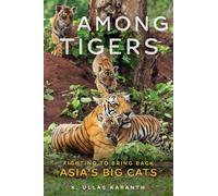 K. Ullas Karanth Among Tigers (Tascabile)