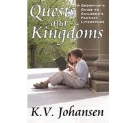 K.V. Johansen Quests and Kingdoms (Tascabile)