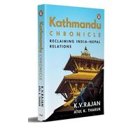 K.V. Rajan Atul K. Thakur Kathmandu Chronicle (Tascabile)
