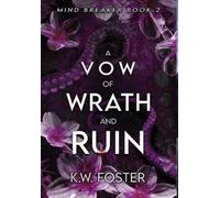 K W Foster A Vow of Wrath and Ruin (Copertina rigida) Mind Breaker
