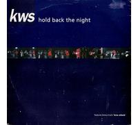 K.W.S. - Kws - Hold Back The Night - [7"]