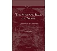 K. Waaijman The Mystical Space of Carmel (Tascabile) Fiery Arrow