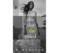 K Webster The Day She Cried (Tascabile)