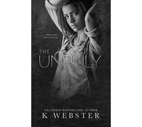 K Webster The Unruly (Tascabile)