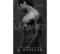 K Webster The Untamed (Tascabile)