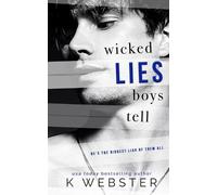 K Webster Wicked Lies Boys Tell (Tascabile)