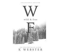 K Webster Wild and Free (Tascabile)