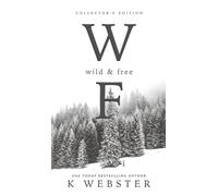 K Webster Wild & Free (Copertina rigida)