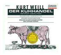 K. Weill - Der Kuhhandel