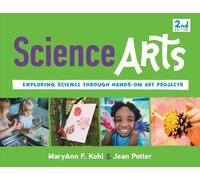 K. Whelan Dery Jean Potter MaryAnn F Kohl Science Arts (Tascabile)