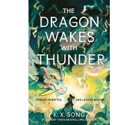K. X. Song The Dragon Wakes With Thunder (Copertina rigida) Night Ends with Fire