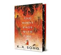 K. X. Song The Night Ends with Fire (Copertina rigida) Dragon Spirit Duology