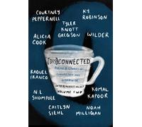 K. Y. Robinson Tyler Knott Gregson Courtney Peppe [Dis]Connected Vol (Tascabile)