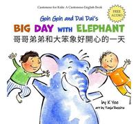 K Yee Goh Goh and Dai Dai's Big Day with Elephant (Tascabile)