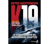 K19. La storia segreta del sottomarino sovietico