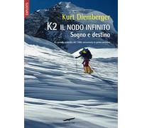 K2 il nodo infinito. Sogno e destino