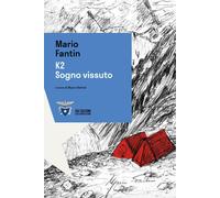 K2. Sogno vissuto [Paperback] [Nov 27, 2024] Fantin, Mario and Bartoli, Mauro