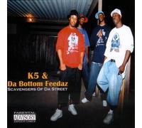 K5 & Tha Bottom Feedaz - Scavengers of a Street