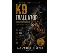 K9 EVALUATOR: Bewertung und Zertifizierung operativer Diensthunde: 11