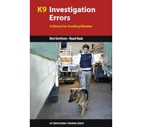 K9 Investigation Errors: A Manual for Avoiding Mistakes