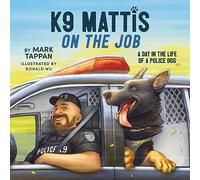 Mark Tappan K9 Mattis on the Job (Copertina rigida)
