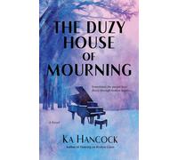Ka Hancock The Duzy House of Mourning (Tascabile)