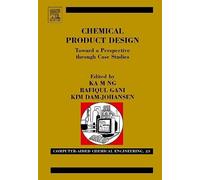 Ka M. Ng Chemical Product Design: Towards a Perspective throu (Copertina rigida)