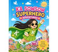 Ka Sowsow Superhero Adventures: 50 Cute and Easy Coloring Pages Filled with Kindness, Courage, Animal Rescues, Helping Others, and Superhero Fun for Kids