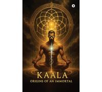 Kaala: Origins of an Immortal