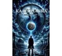KAALCHAKRA: The Paradox Of Time