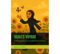 KAALI'S VOYAGE: CHAPTER:AGE OF A CURSED BUTTERFLY