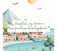"Kaapstad, my droom - Mein kreatives Reisetagebuch"