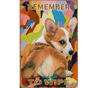 KAARIRI Targa in metallo retrò con scritta "Remember to Wipe Corgi Butt(4), decorazione da parete, stile shabby chic, 30,5 x 20,3 cm