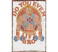 KAARIRI Targa in metallo vintage con scritta in lingua inglese "Do You Even Lift Bro He Man Masters Of The Universe" (lingua italiana non garantita), decorazione da parete, stile shabby chic, 30,5 x