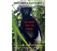 Kaatje Bout Fred Triep De roep van de Indri (Tascabile)